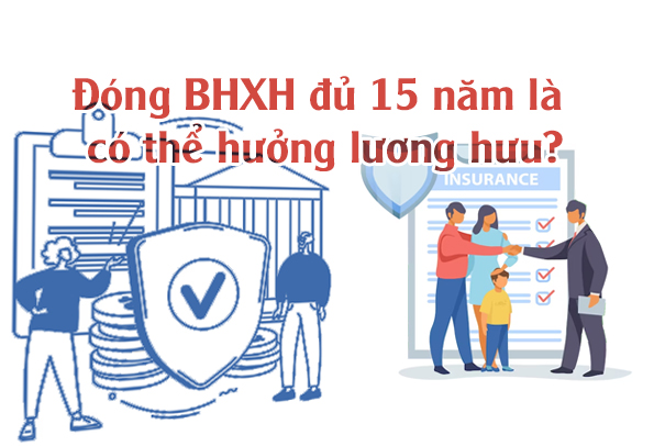 Đóng BHXH tối thiểu 15 năm sẽ được hưởng lương hưu từ năm 2025